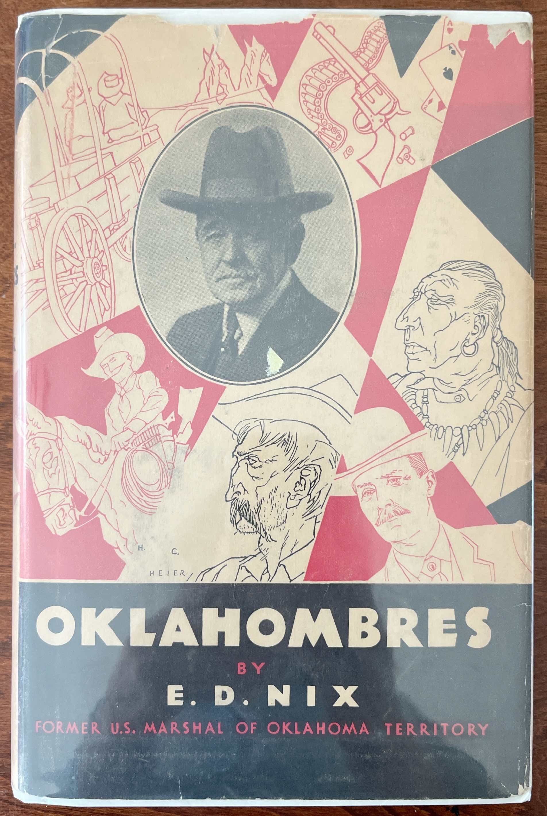 Oklahombres: Particularly the Wilder Ones Former United States Marshal in Old Oklahoma Territory and the Cherokee Strip. Inscribed.