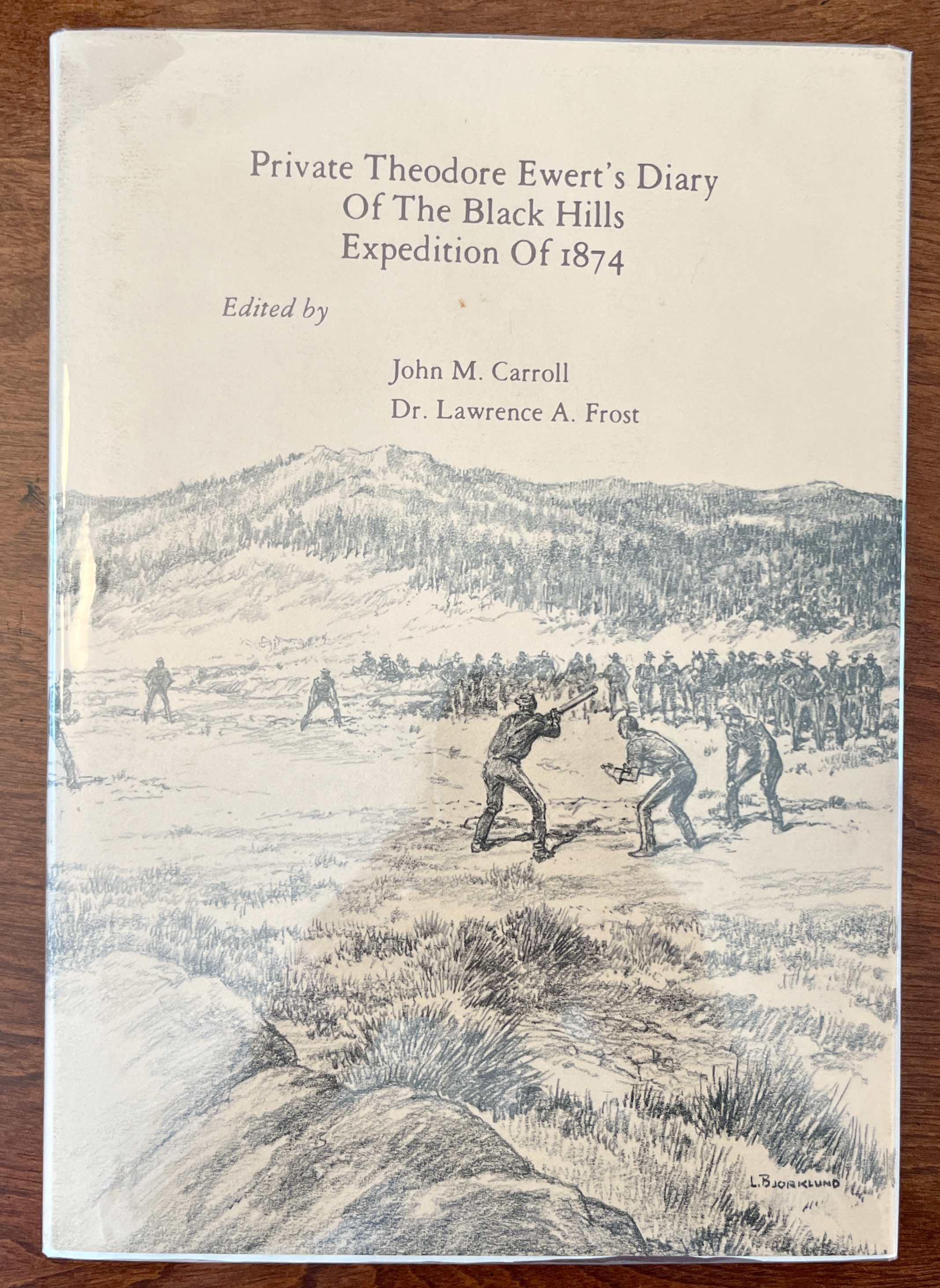 Private Theodore Ewert's Diary of the Black Hills Expedition of 1874