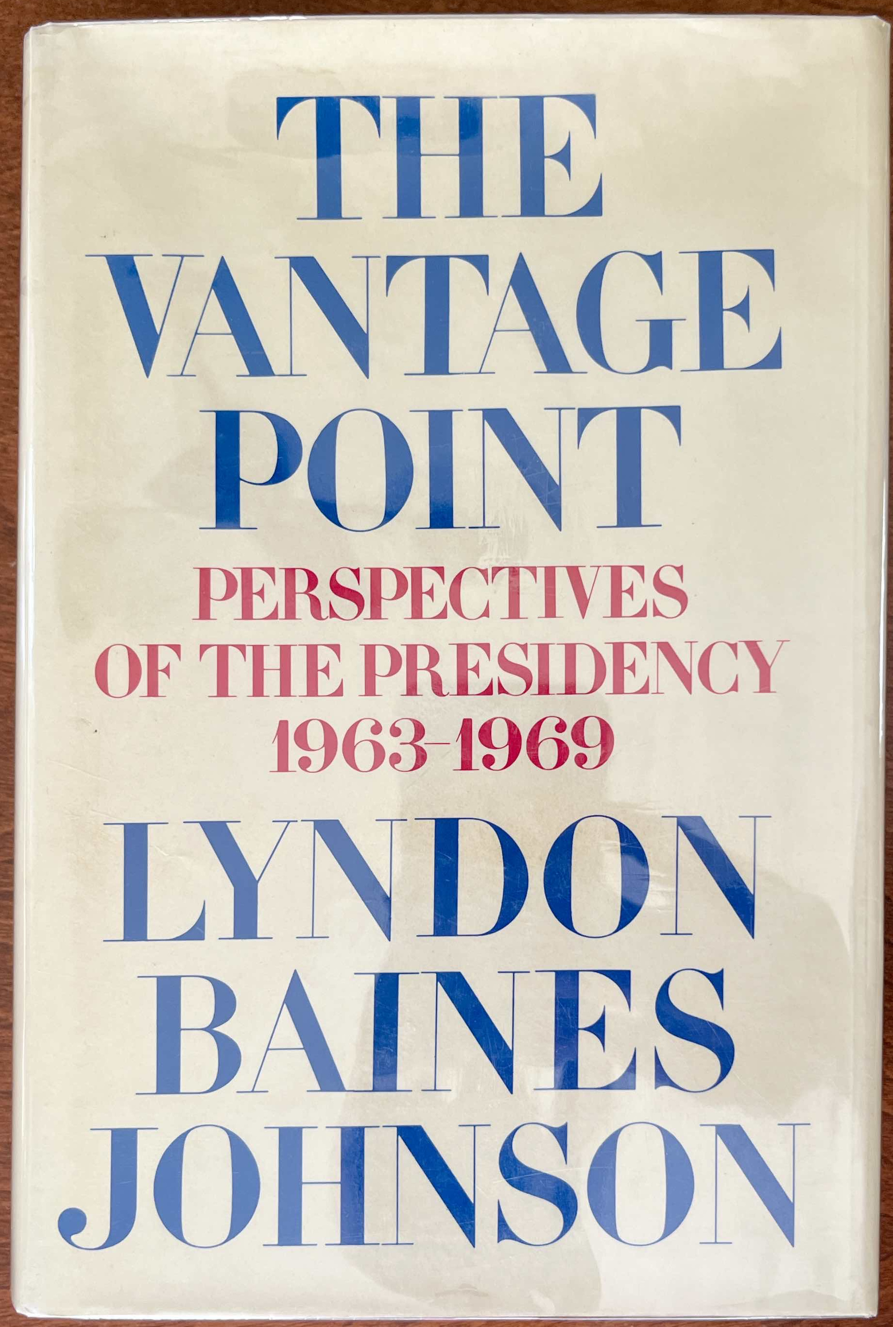 The Vantage Point: Perspectives on the Presidency, 1963-1969