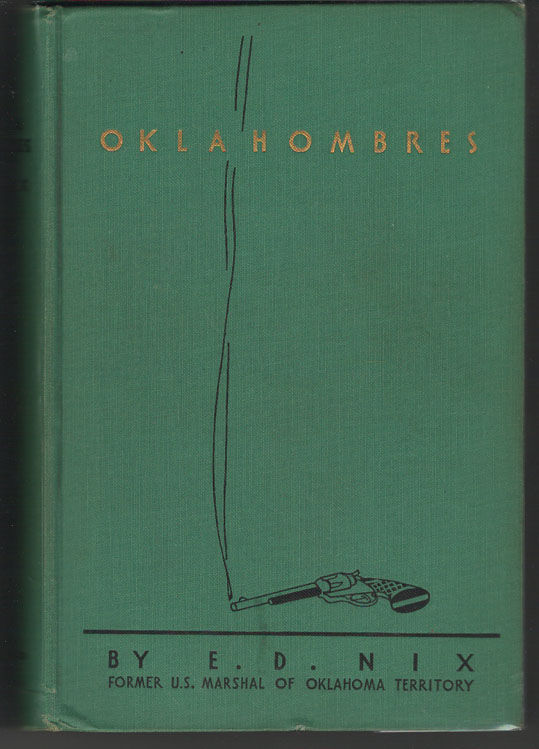 Image for Oklahombres: Particularly the Wilder Ones Former United States Marshal in  Old Oklahoma Territory and the Cherokee Strip