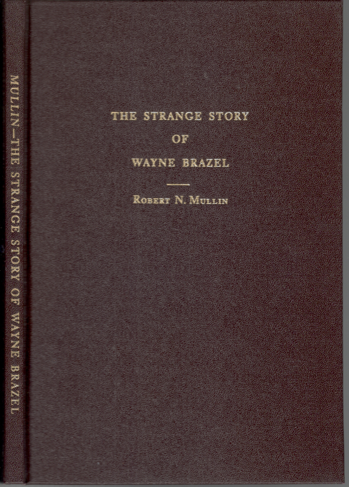 The Strange Story of Wayne Brazel