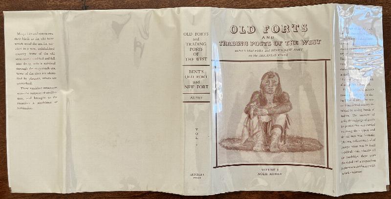 Image for Old Forts and Trading Posts of the West: Bent's Old Fort and Bent's New Fort on the Arkansas River, Volume I