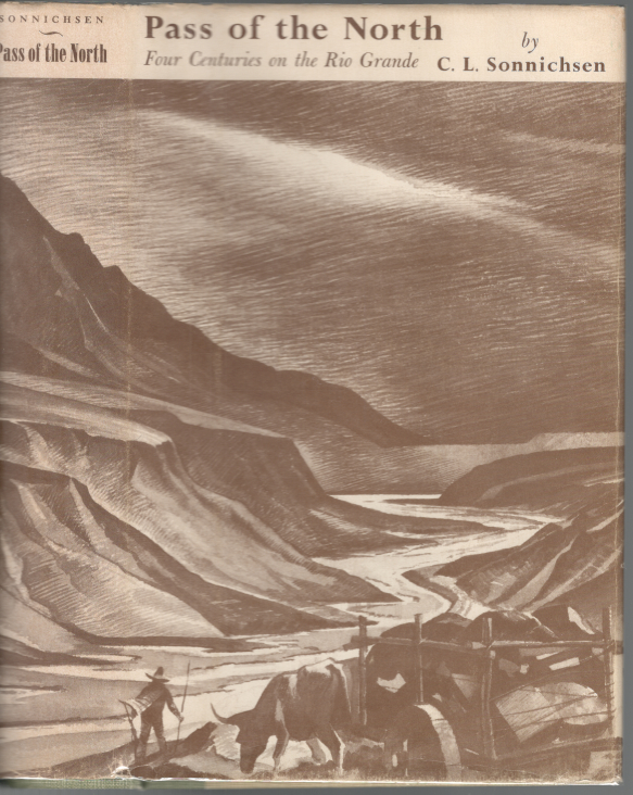 Pass of the North: Four Centuries on the Rio Grande