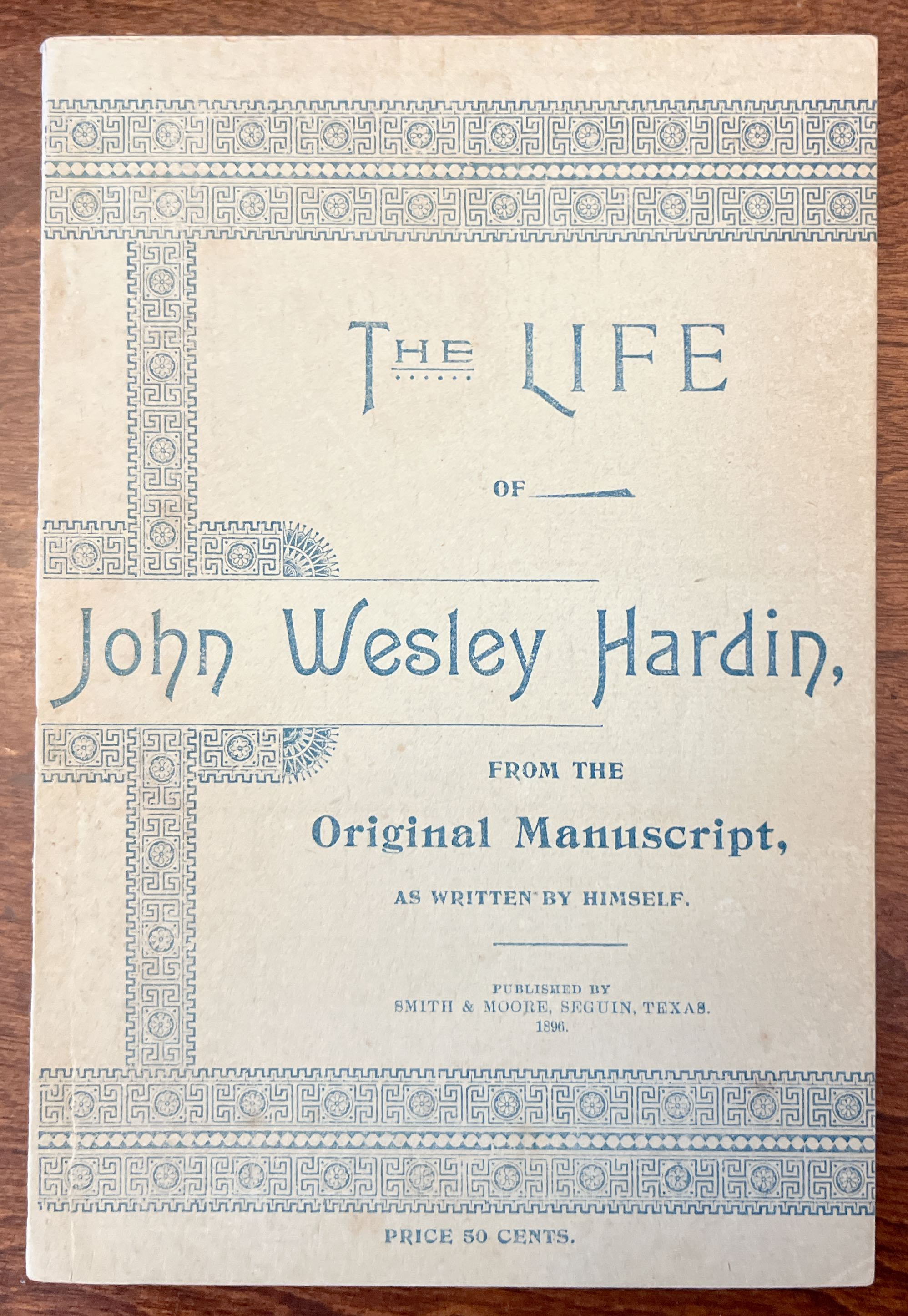 The Life of John Wesley Hardin