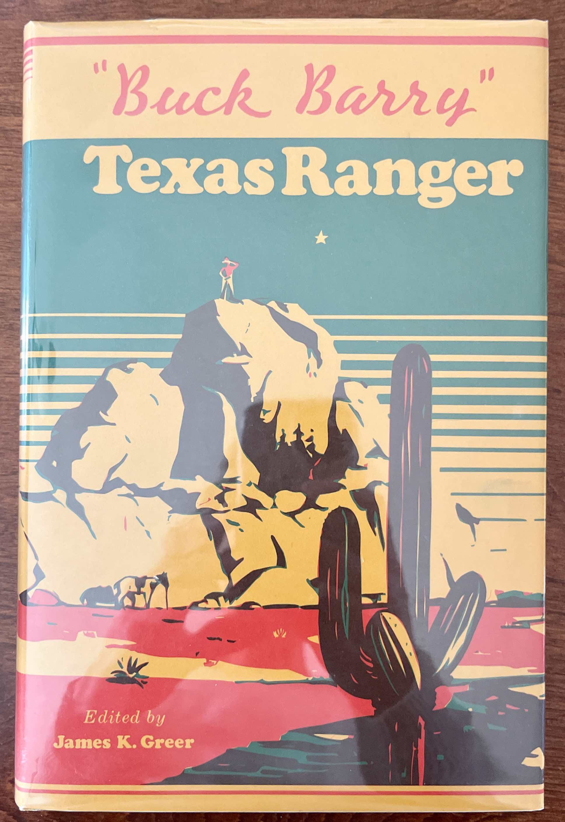 Buck Barry Texas Ranger, Signed and Inscribed, Limited New Edition