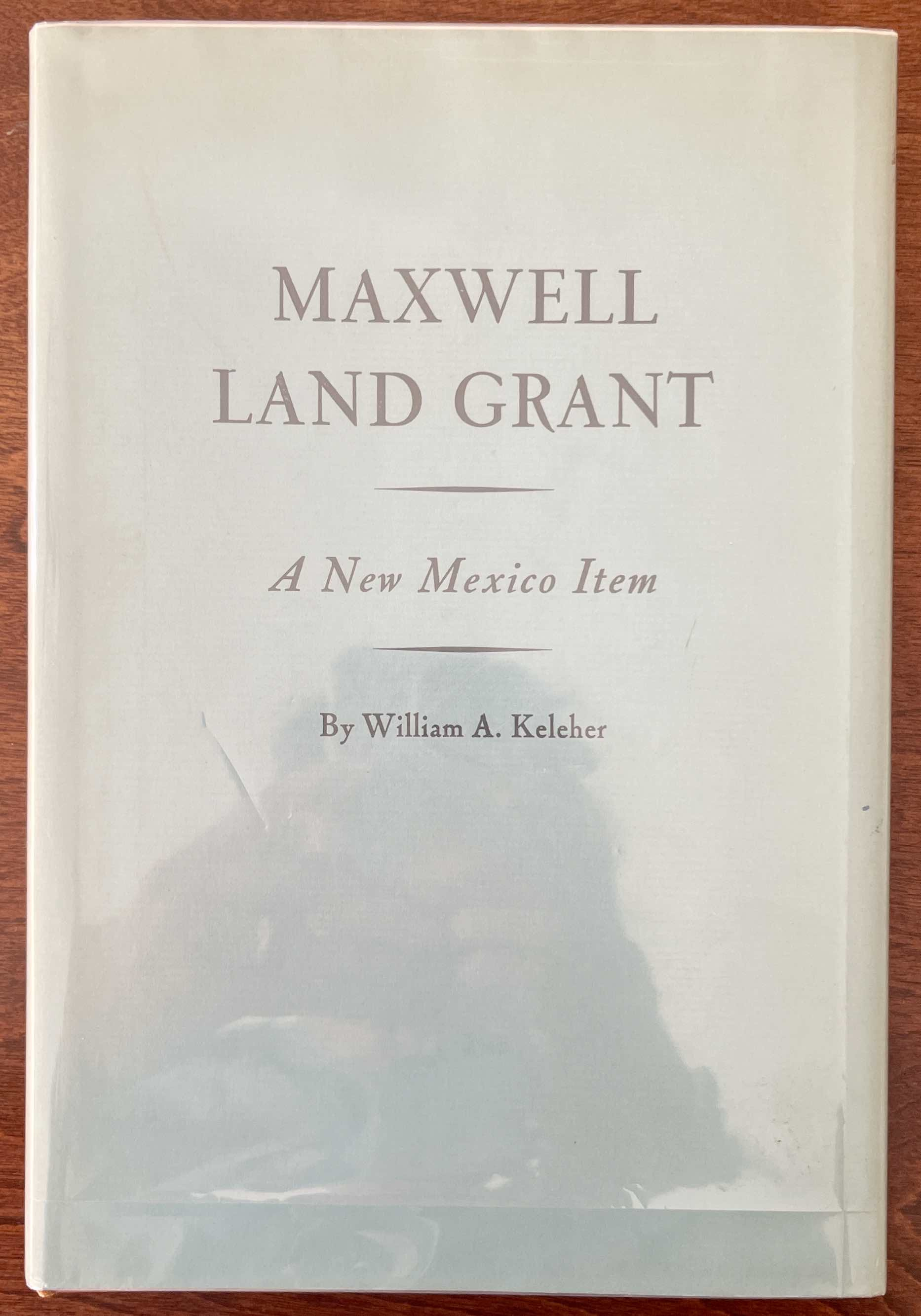 Maxwell Land Grant: A New Mexico Item. Signed