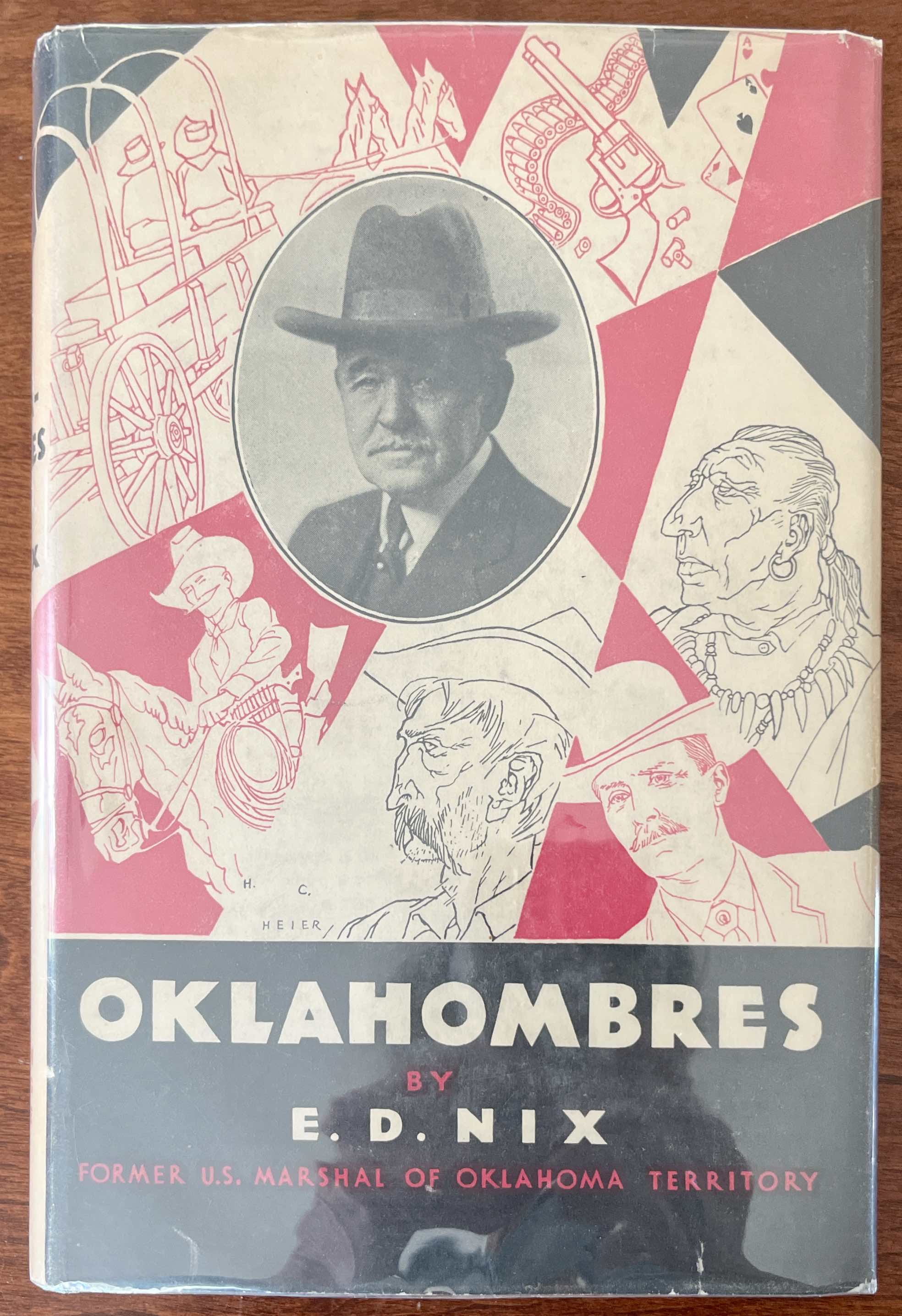 Oklahombres: Particularly the Wilder Ones. Former United States Marshal in Old Oklahoma Territory and the Cherokee Strip As Told to Gordon Hines. Inscribed.