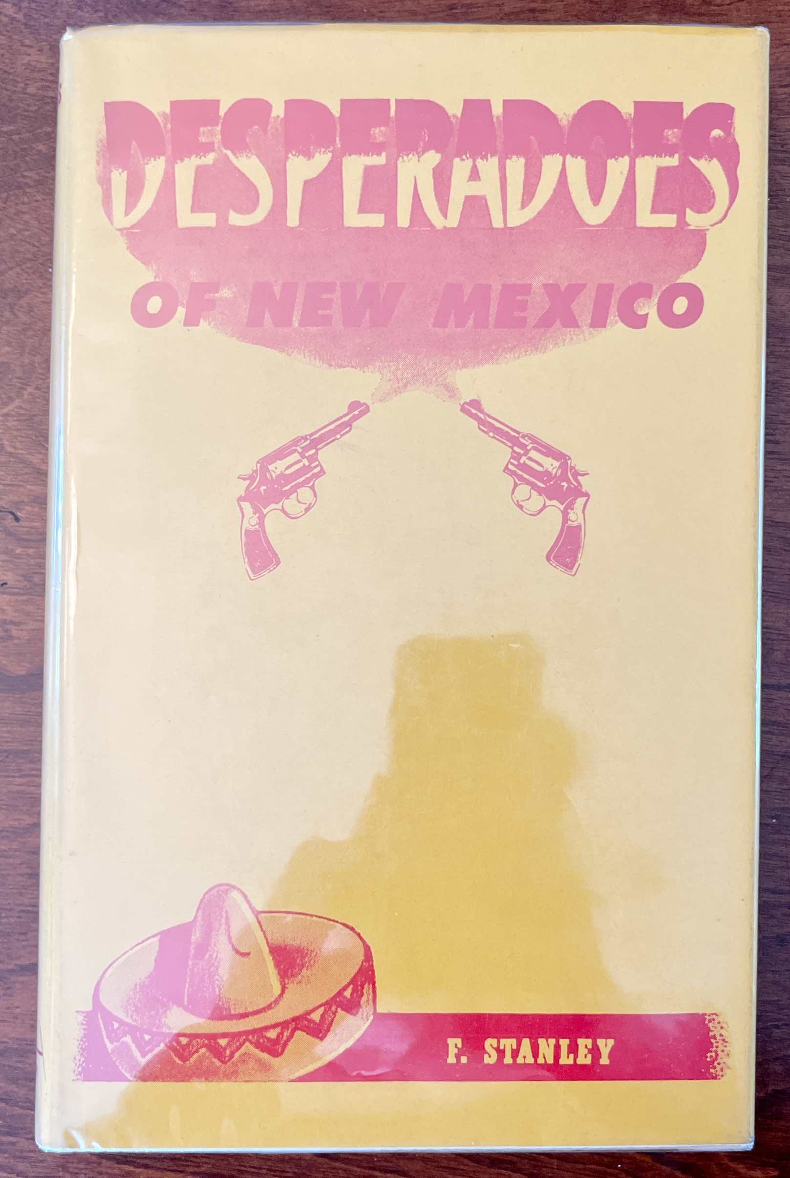 Desperadoes of New Mexico (Inscribed to Ramon F. Adams)