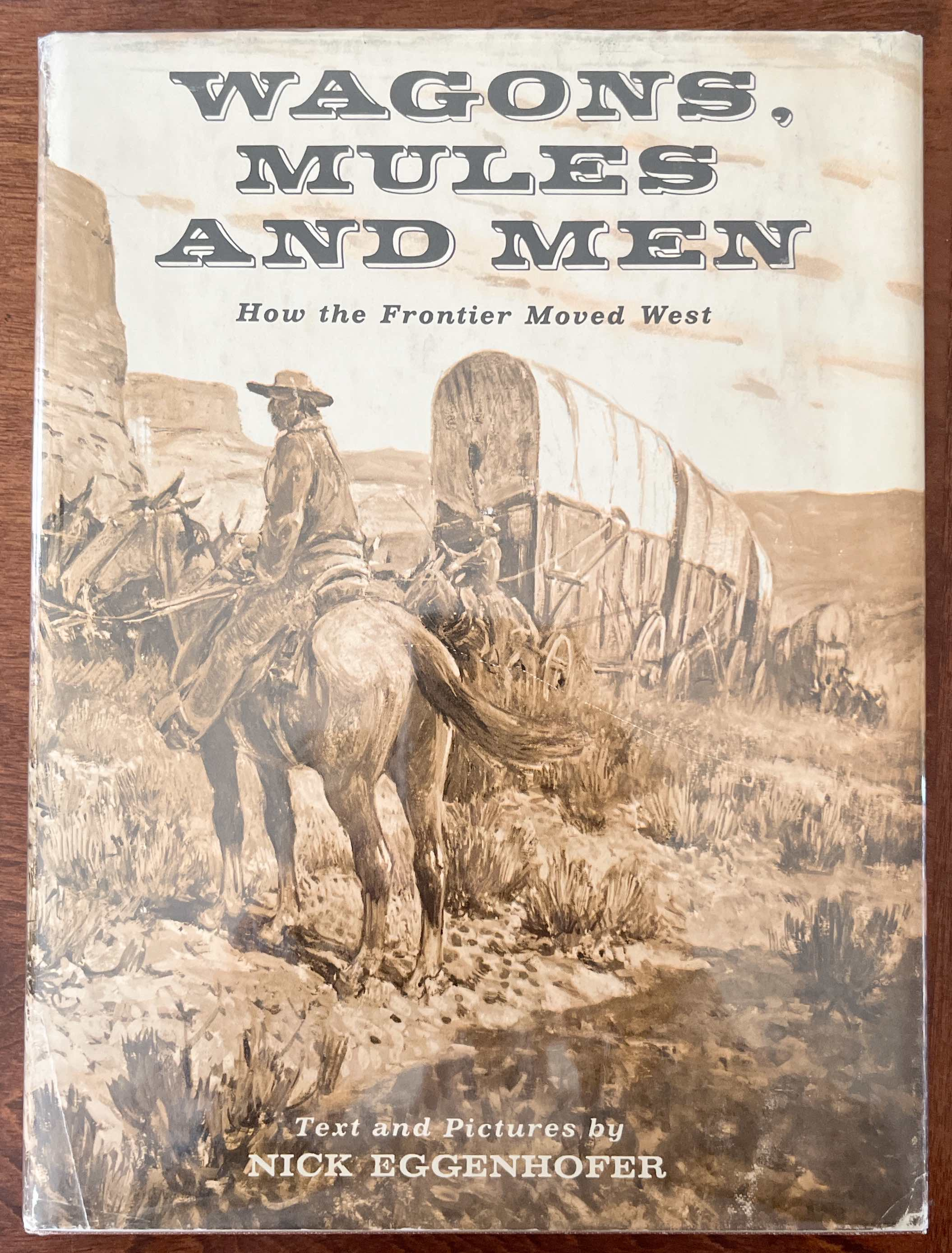 Wagons, Mules and Men: How the Frontier Moved West, Signed