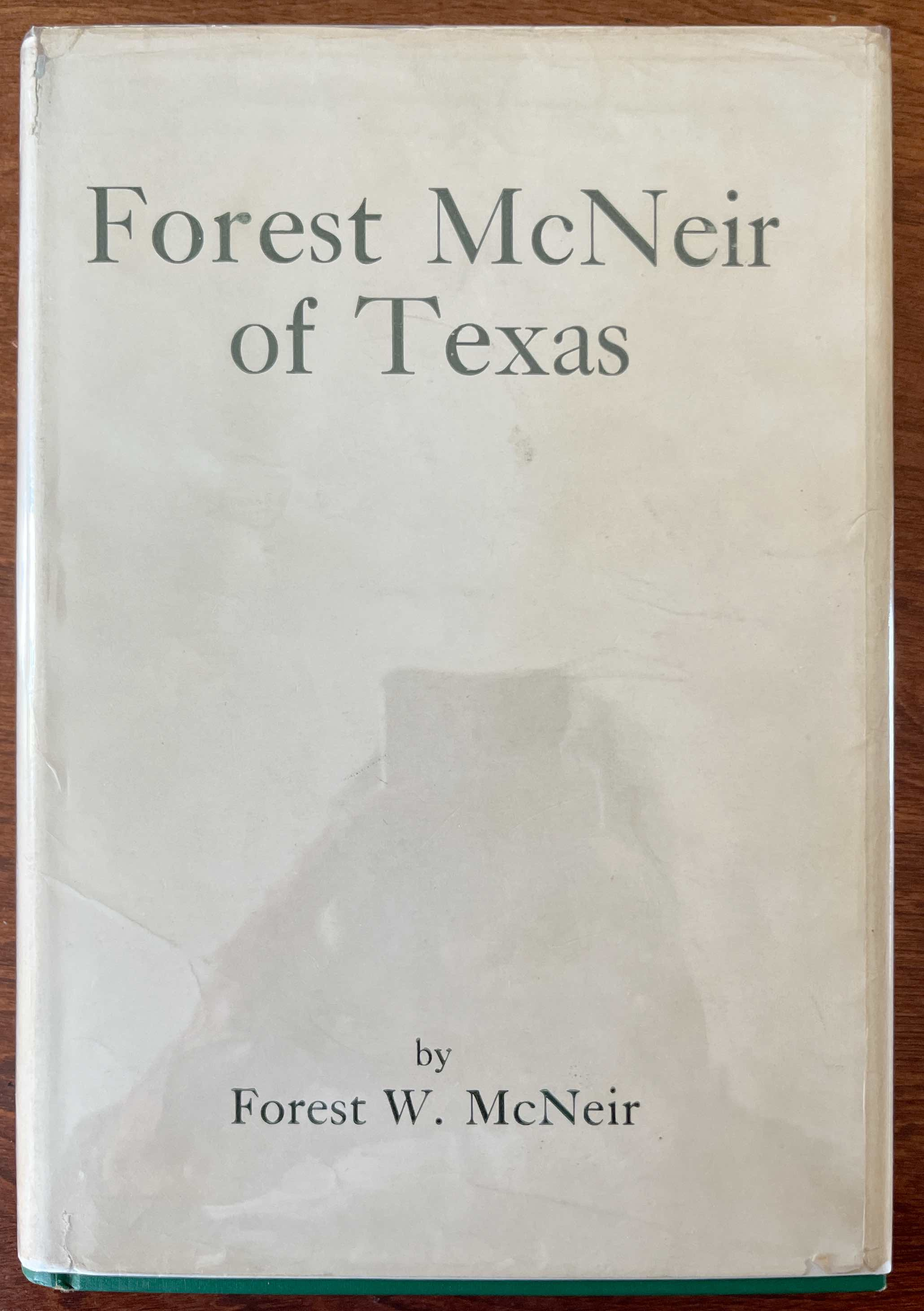 Forest McNeir of Texas, Inscribed